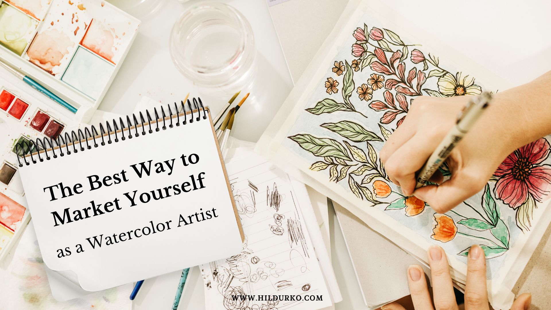 The Best Way to Market Yourself as a Watercolor Artist